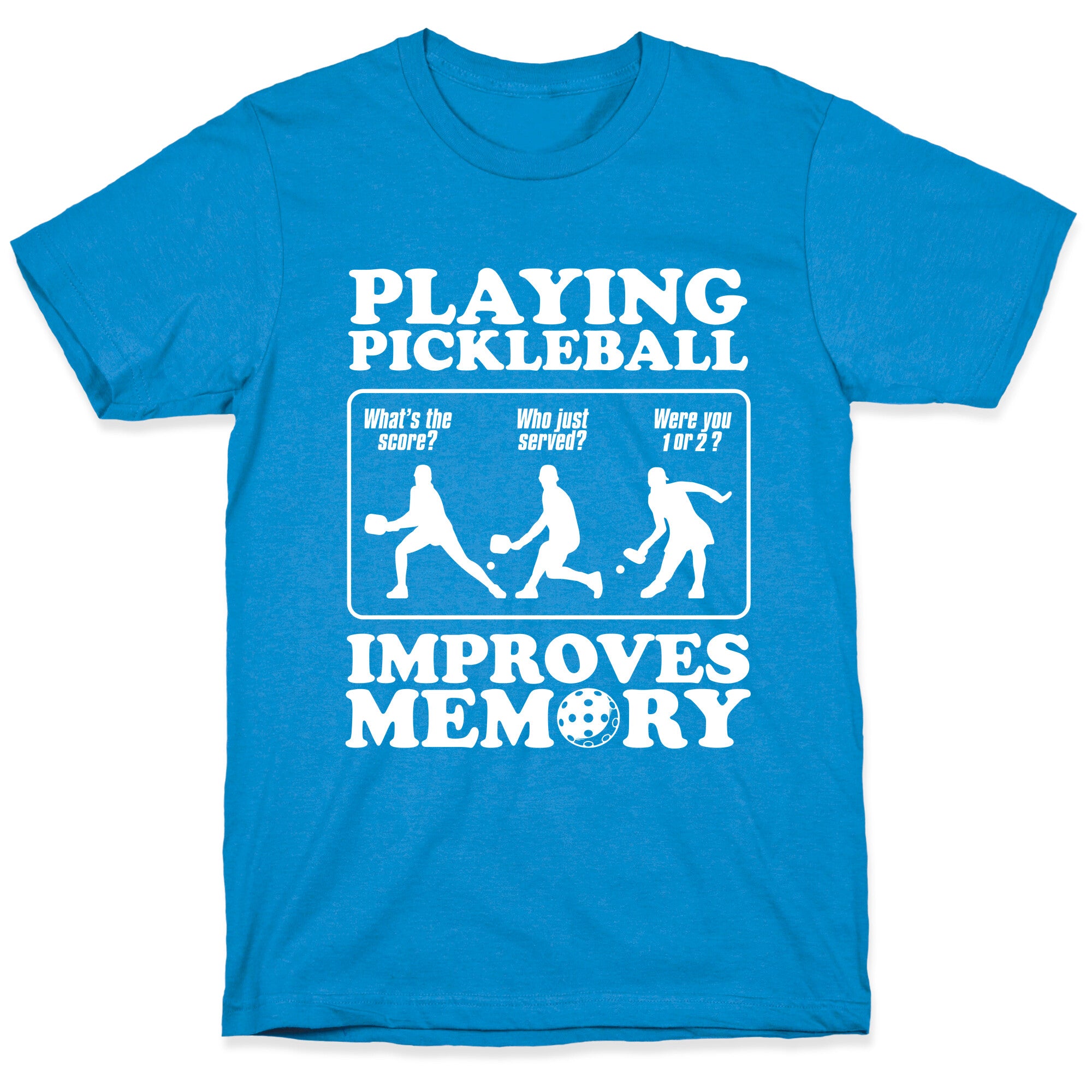Playing Pickleball Improves Memory Funny T-Shirt
